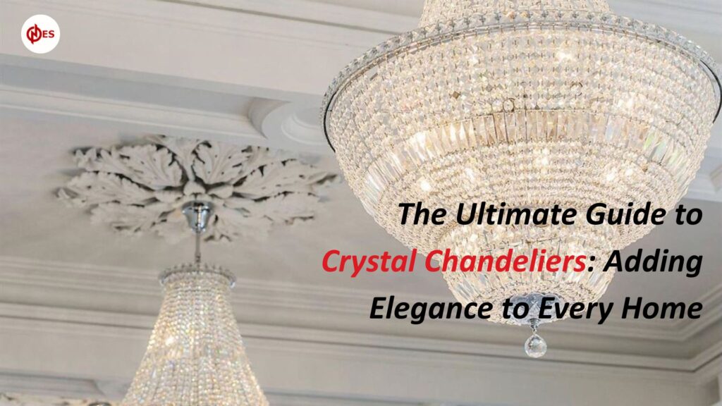 guide to crystal chandeliers